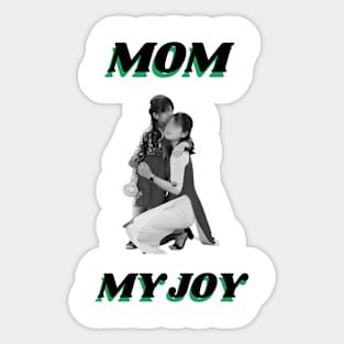 Mum My Joy Sticker